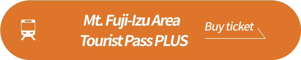 Rail Pass PLUS to Mt. Fuji and Izu Area　Buy ticket